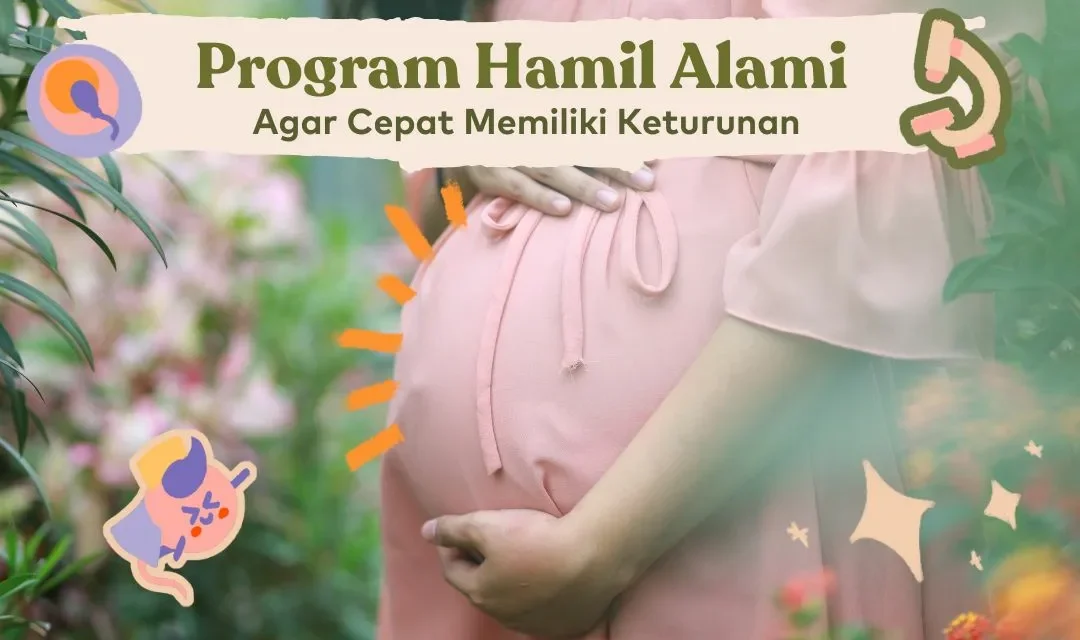 Cara Agar Cepat Hamil Secara Alami: Panduan Lengkap Pasangan