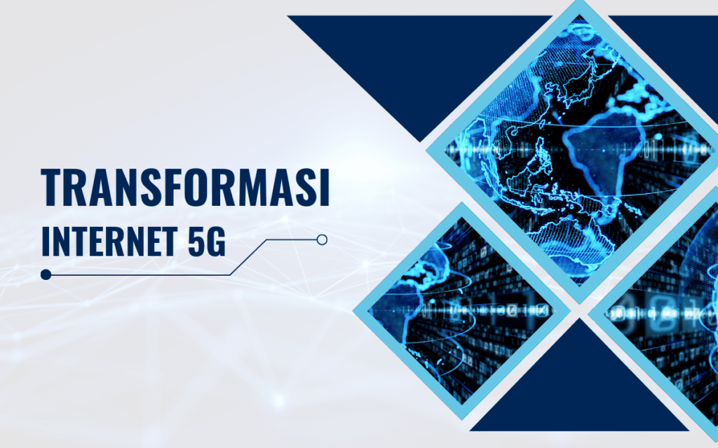 Dari 4G Ke 5G: Mengenal Perubahan Teknologi Jaringan Internet