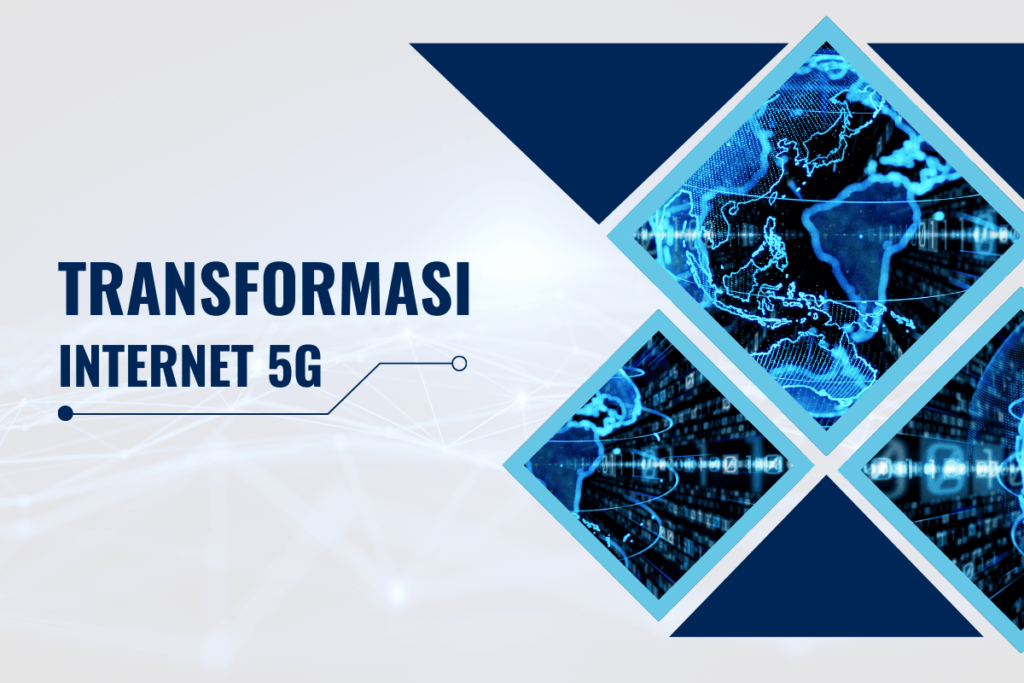 Dari 4G Ke 5G: Mengenal Perubahan Teknologi Jaringan Internet